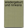 Wiedergeburt und Nirwana door M. Kerrigan