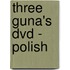 Three Guna's Dvd - Polish