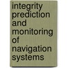 Integrity prediction and monitoring of navigation systems door P.B. Ober