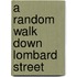 a random walk down Lombard Street