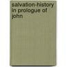 Salvation-history in prologue of John by E.L. Miller