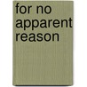 For no apparent reason by R.M. Gerritsen