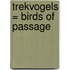 Trekvogels = birds of passage