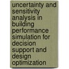 Uncertainty and sensitivity analysis in building performance simulation for decision support and design optimization door C.J. Hopfe