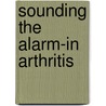 Sounding the alarm-in arthritis door Lilyanne Grevers