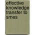 Effective Knowledge Transfer To Smes