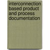 Interconnection based product and process documentation door M. Groll