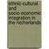 Ethnic-cultural and socio-economic integration in the Netherlands