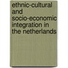 Ethnic-cultural and socio-economic integration in the Netherlands door A. Odé