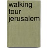 Walking Tour Jerusalem door Imagineear