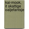 Kai-Mook, it skattige oaljefantsje door Guido van Genechten