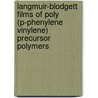 Langmuir-blodgett films of poly (P-phenylene vinylene) precursor polymers by J.G. Hagting