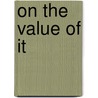 On The Value Of It by Lineke Sneller