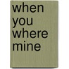 When you where mine door David Meijer