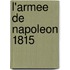 l'Armee de Napoleon 1815