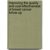 Improving the Quality and Cost-effectiveness of Breast Cancer Follow-up door M. Kimman