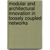 Modular and architectural innovation in loosely coupled networks by M. Song