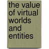 The value of virtual worlds and entities by J.H. Søraker