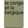 Le Congo et la Belgique door Sabine Cornelis