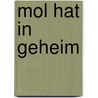 Mol hat in geheim door J. Emmett