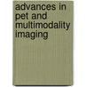 Advances In Pet And Multimodality Imaging door W.V. Vogel