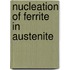 Nucleation of ferrite in austenite