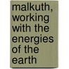 Malkuth, Working with the Energies of the Earth door I. Custers-van Bergen