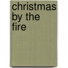 Christmas by the Fire by E.M. Jones