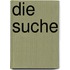 Die Suche