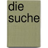 Die Suche by R. van der Rol