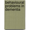 Behavioural problems in dementia by M.E. de Vugt