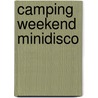 Camping Weekend Minidisco door Dd Company