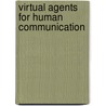 Virtual agents for human communication door M.A. Pontier