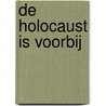 De Holocaust is voorbij door Avraham Burg