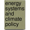 Energy systems and climate policy by D.P. van Vuuren