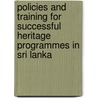 Policies and training for successful heritage programmes in Sri Lanka by C. Lepelaars