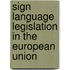 Sign Language Legislation in the European Union
