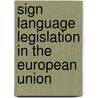 Sign Language Legislation in the European Union door M. Wheatley