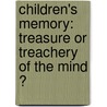 Children's memory: Treasure or treachery of the mind ? door H.P. Otgaar
