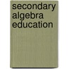 Secondary Algebra Education by Paul Drijvers
