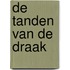 De tanden van de draak