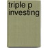 Triple P Investing