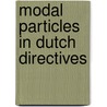 Modal particles in Dutch directives door R.M. Vismans
