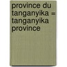 Province du Tanganyika = Tanganyika province door Laghmouch