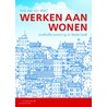 Werken aan wonen door Siep van der Werf