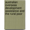 Australian Overseas Development Assistance and the Rural Poor door D. Bachriadi