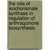 The role of isochorismale synthase in regulation of anthraquinone biosynthesis door L.J.P. van Tegelen