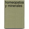 Homeopatoa y Minerales door J. Scholten
