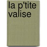 La p'tite valise by Coppers