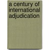 A Century of International Adjudication door J. Allain
